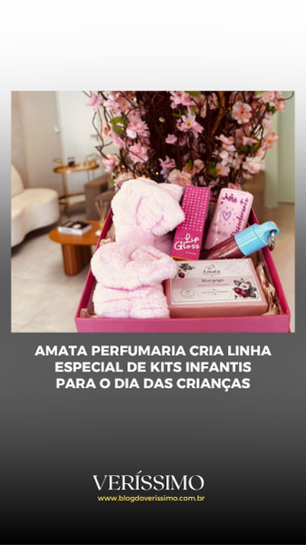 Amata Perfumaria cria kits infantis para o Dia das Crianças